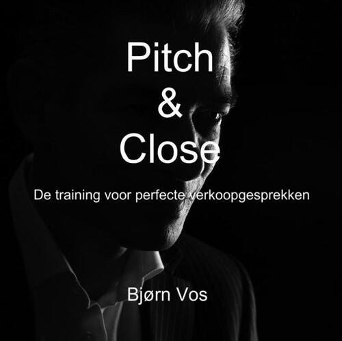 Pitch & close -  Bjørn Vos (ISBN: 9789402105377)