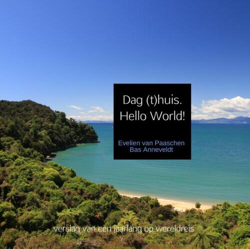 Dag (t)huis. Hello World! -  Evelien van Paaschen Bas Anneveldt (ISBN: 9789402122503)