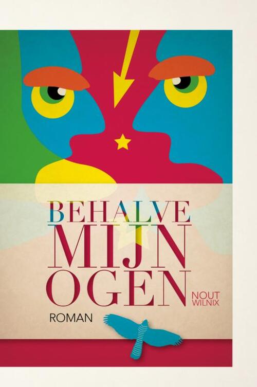 Behalve mijn ogen -  Nout Wilnix (ISBN: 9789402124767)