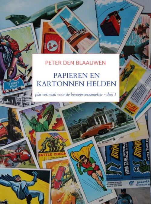 Papieren en Kartonnen Helden -  Peter den Blaauwen (ISBN: 9789402134063)