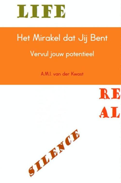 Het mirakel dat jij bent -  A.M.I. van der Kwast (ISBN: 9789402139983)