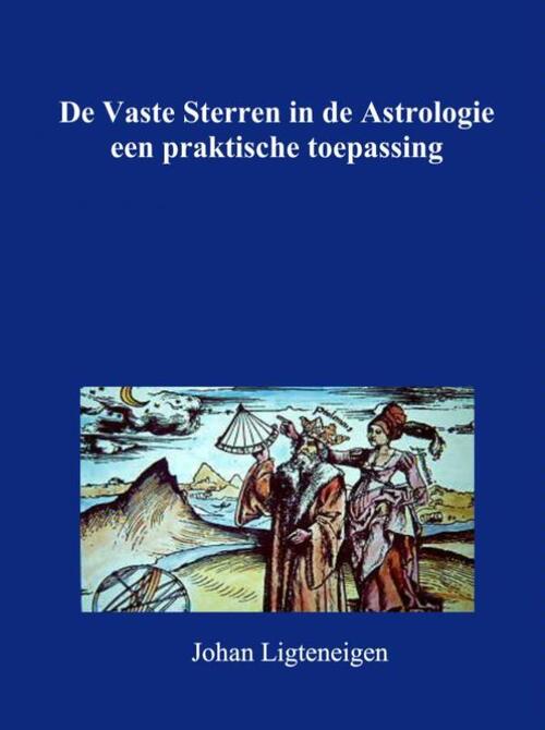 De vaste sterren in de astrologie -  Johan Ligteneigen (ISBN: 9789402140903)