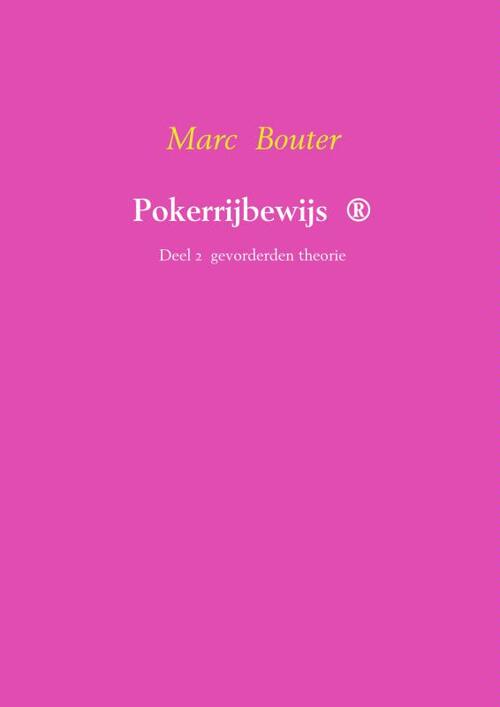 Pokerrijbewijs ® -  Marc Bouter (ISBN: 9789402141498)