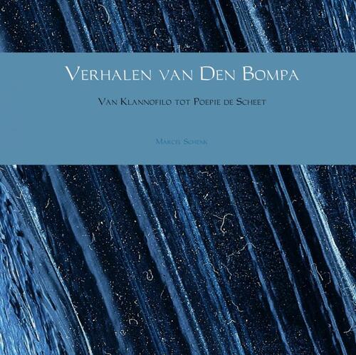 Verhalen van Den Bompa -  Marcel Schenk (ISBN: 9789402142709)