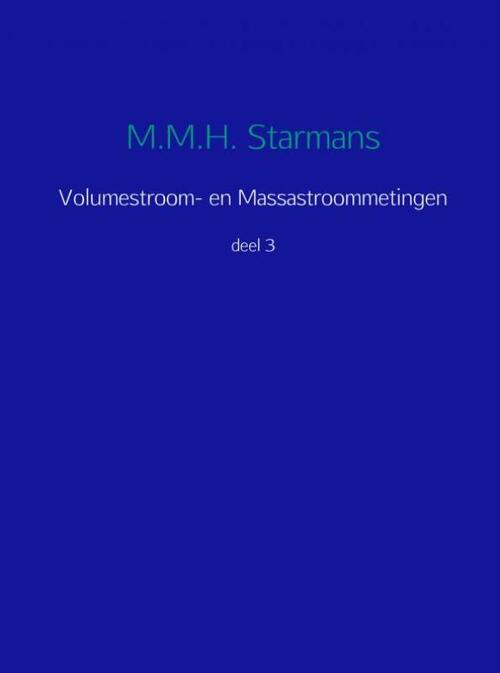 Volumestroom- en massastroommetingen -  M.M.H. Starmans (ISBN: 9789402147650)