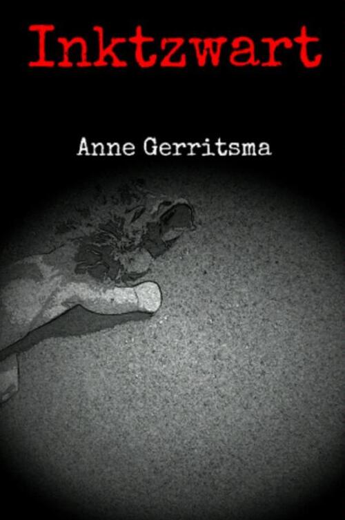 Inktzwart -  Anne Gerritsma (ISBN: 9789402149128)