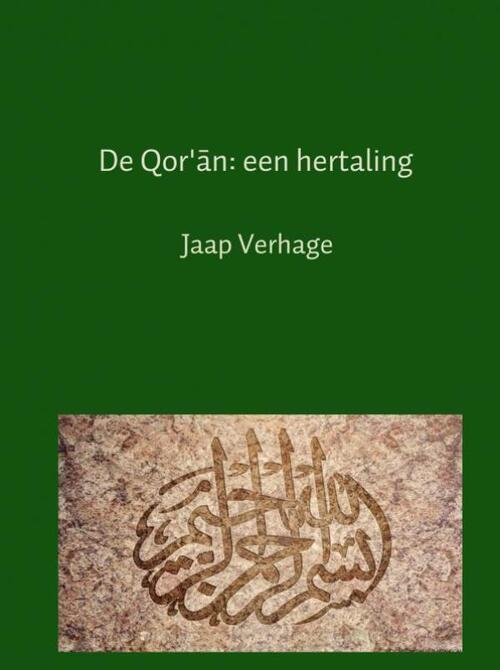 De Qor'an: een hertaling -  Jaap Verhage (ISBN: 9789402156331)