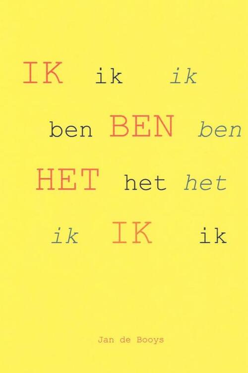 Ik ben het ik -  Jan de Booys (ISBN: 9789402159639)