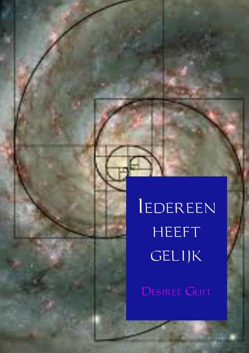 Iedereen heeft gelijk -  Desiree Guit (ISBN: 9789402162639)