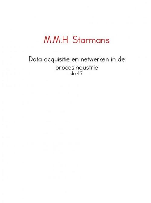 Data acquisitie en netwerken in de procesindustrie -  M.M.H. Starmans (ISBN: 9789402164053)