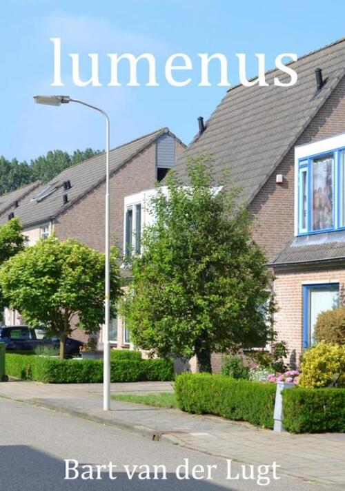 Lumenus -  Bart van der Lugt (ISBN: 9789402179217)