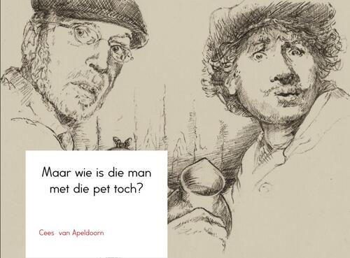 Maar wie is die man met die pet toch? -  Cees van Apeldoorn (ISBN: 9789402182743)