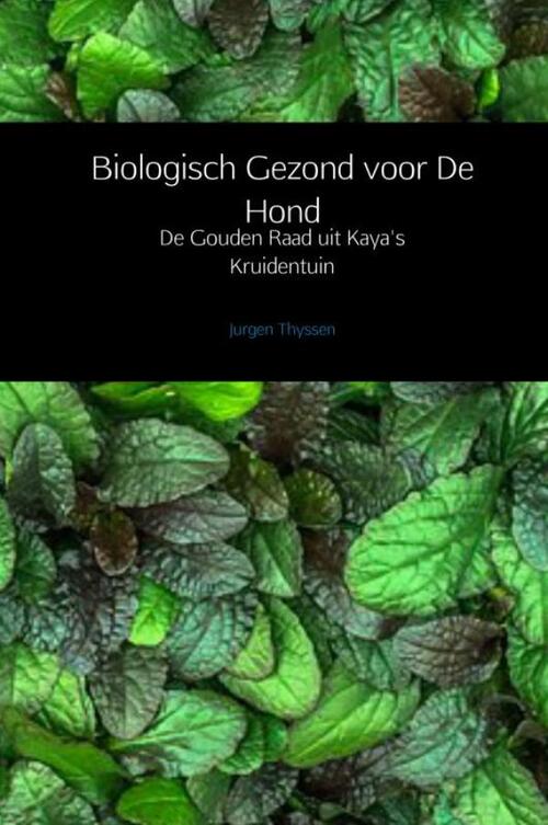 Biologisch Gezond voor De Hond -  Jurgen Thyssen (ISBN: 9789402189094)