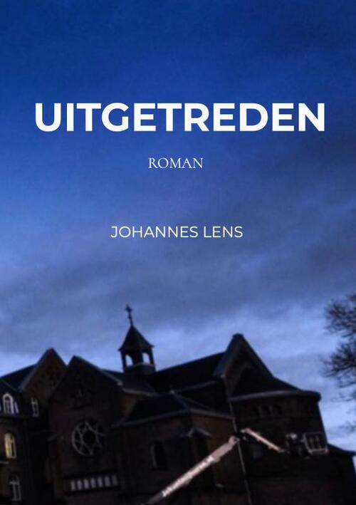 johanneslens Uitgetreden -  Johannes Lens (ISBN: 9789402190779)