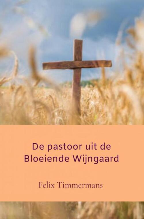 De pastoor uit de bloeiende wijngaard -  Felix Timmermans (ISBN: 9789402196436)