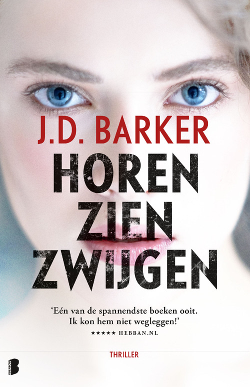 Horen, zien, zwijgen -  J.D. Barker (ISBN: 9789402311846)