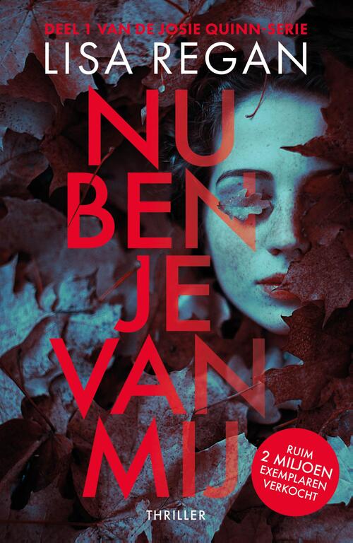 Nu ben je van mij -  Lisa Regan (ISBN: 9789402316933)