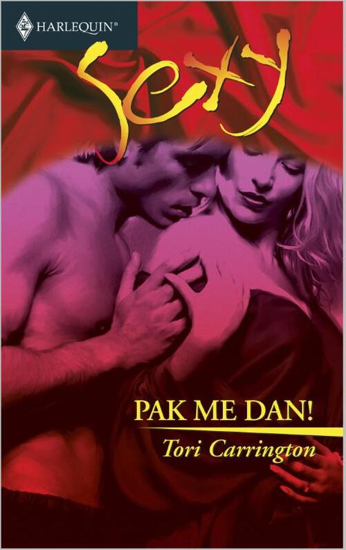 Pak me dan! -  Tori Carrington (ISBN: 9789402501711)