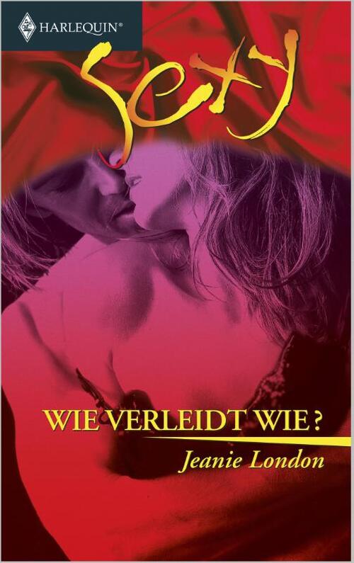 Wie verleidt wie? -  Jeanie London (ISBN: 9789402502657)