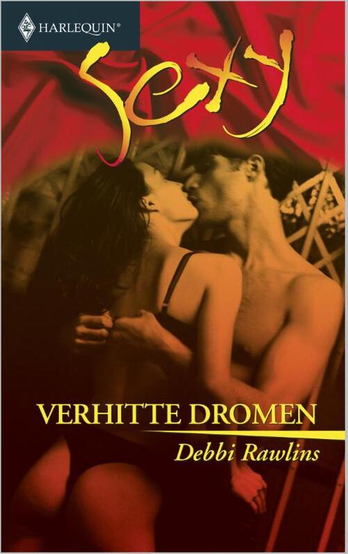 Verhitte dromen -  Debbi Rawlins (ISBN: 9789402503050)