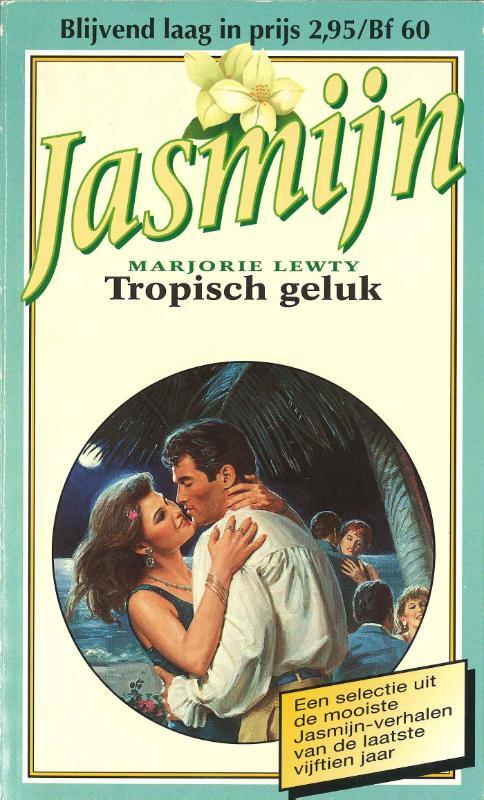 Tropisch geluk -  Marjory Lewty (ISBN: 9789402513707)