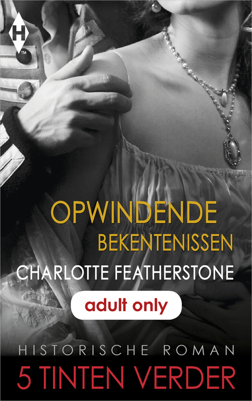 Opwindende bekentenissen -  Charlotte Featherstone (ISBN: 9789402528022)