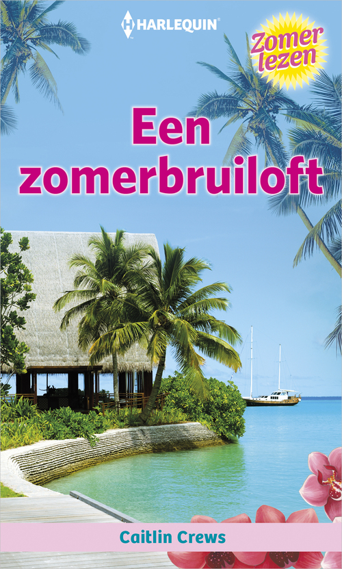 Een zomerbruiloft -  Caitlin Crews (ISBN: 9789402540857)