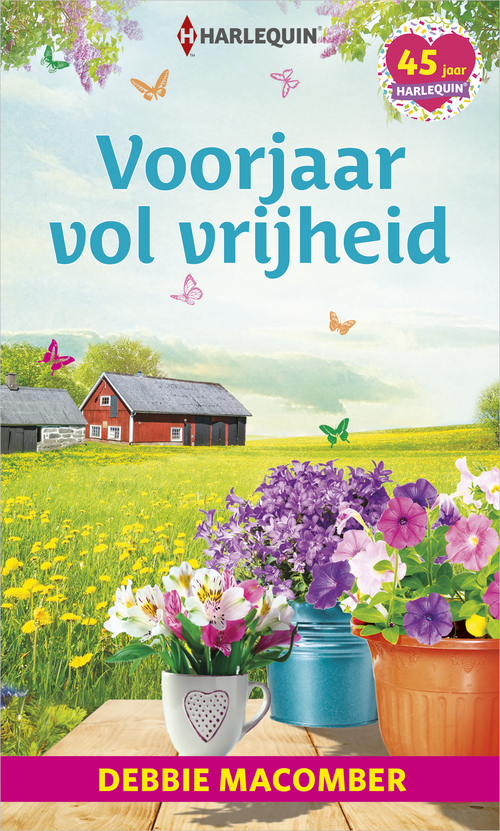 Voorjaar vol vrijheid -  Debbie Macomber (ISBN: 9789402545531)