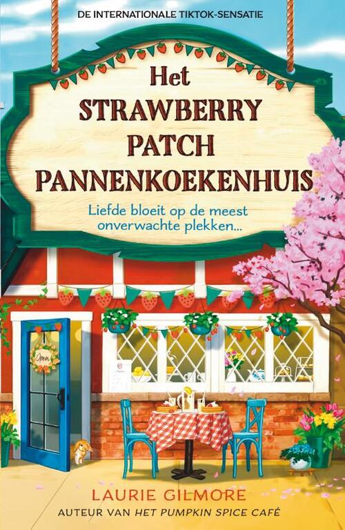 Laurie Gilmore Dream Harbor 4 - Het Strawberry Patch Pannenkoekenhuis -   (ISBN: 9789402717136)