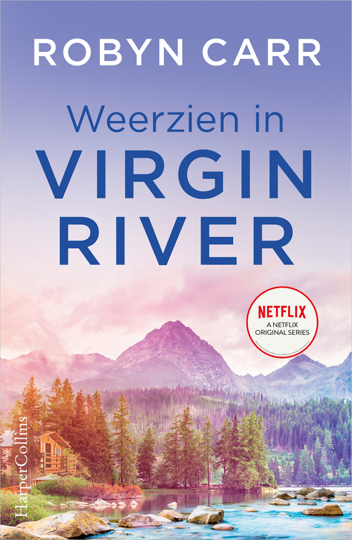 Robyn Carr Virgin River 3 - Weerzien in Virgin River -   (ISBN: 9789402761504)