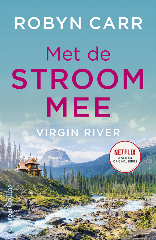 Robyn Carr Virgin River 6 - Met de stroom mee -   (ISBN: 9789402761535)