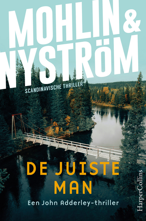 Peter Mohlin, Peter Nyström De juiste man -   (ISBN: 9789402774269)