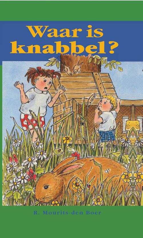 Waar is Knabbel? -  Ria Mourits-den Boer (ISBN: 9789402900552)