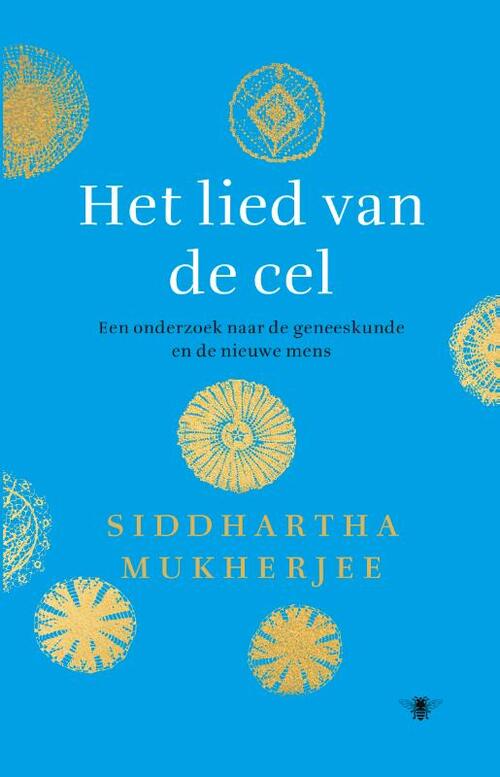 Het lied van de cel -  Siddhartha Mukherjee (ISBN: 9789403100227)