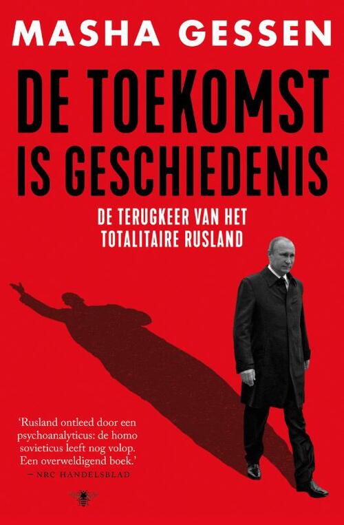 De toekomst is geschiedenis -  Masha Gessen (ISBN: 9789403102726)