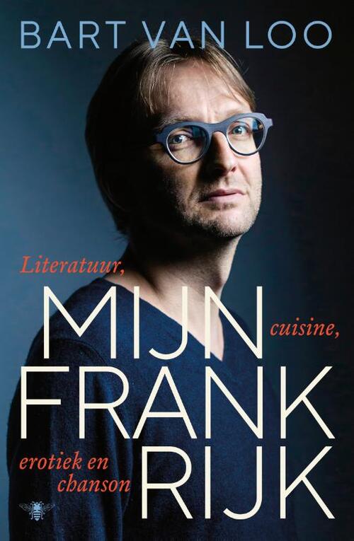 Mijn Frankrijk -  Bart van Loo (ISBN: 9789403135434)