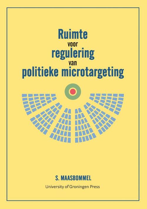 Ruimte voor regulering van politieke microtargeting -  Sam Maasbommel (ISBN: 9789403430997)