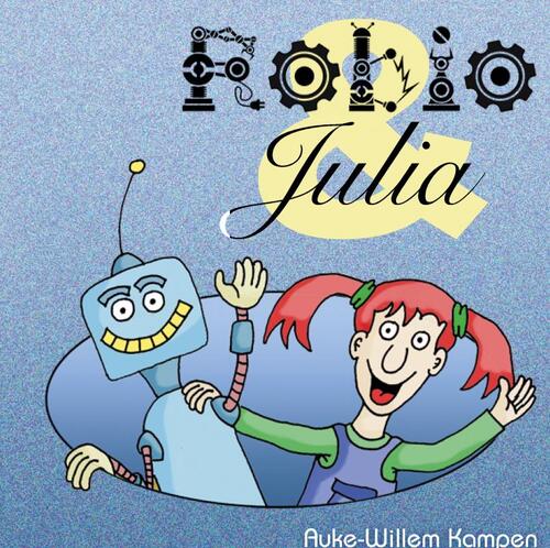 Robio & Julia -  Auke-Willem Kampen (ISBN: 9789403625461)