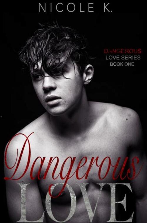 Dangerous Love -  Nicole K. (ISBN: 9789403629360)