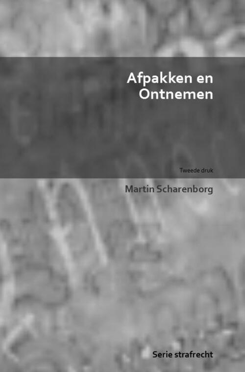 Afpakken en ontnemen -  Martin Scharenborg (ISBN: 9789403641584)