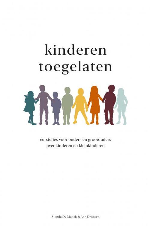 Ann Driessen Kinderen Toegelaten -   (ISBN: 9789403686998)