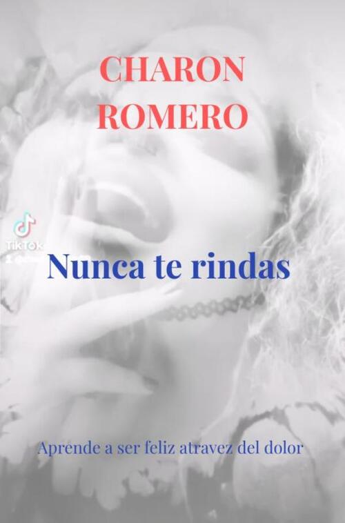 Nunca te rindas -  Charon Romero (ISBN: 9789403698595)