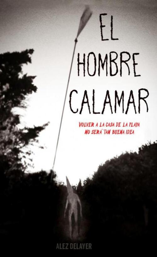 El hombre calamar -  Alez Delayer (ISBN: 9789403712161)