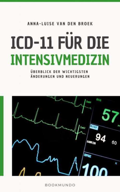 ICD-11 für die Intensivmedizin -  Anna-Luise van den Broek (ISBN: 9789403723037)