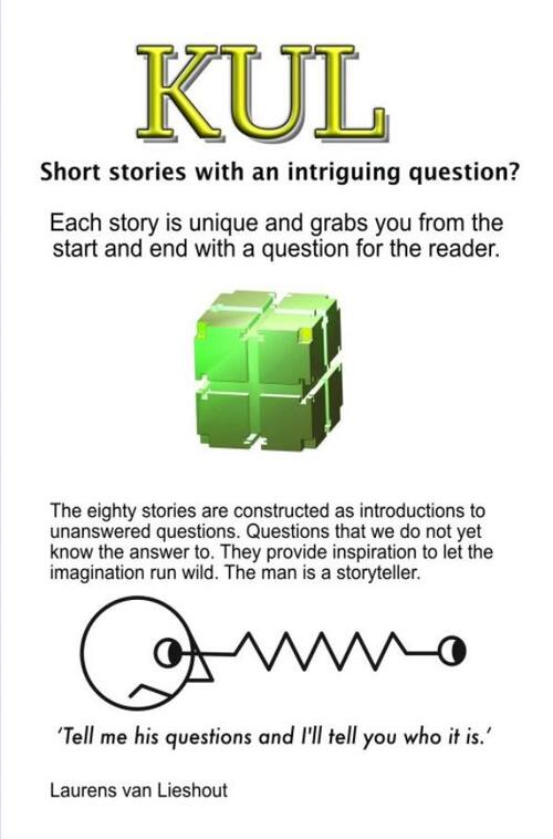 KUL Short stories with an intriguing question? -  Laurens van Lieshout (ISBN: 9789403724980)