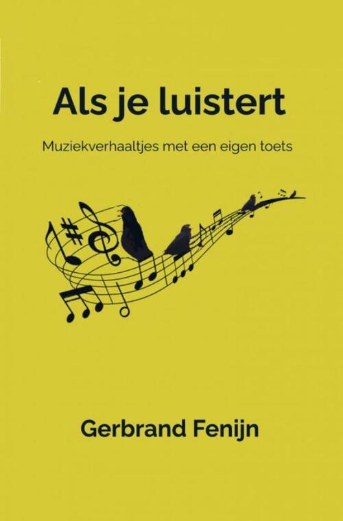 Als je luistert -  Gerbrand Fenijn (ISBN: 9789403725437)