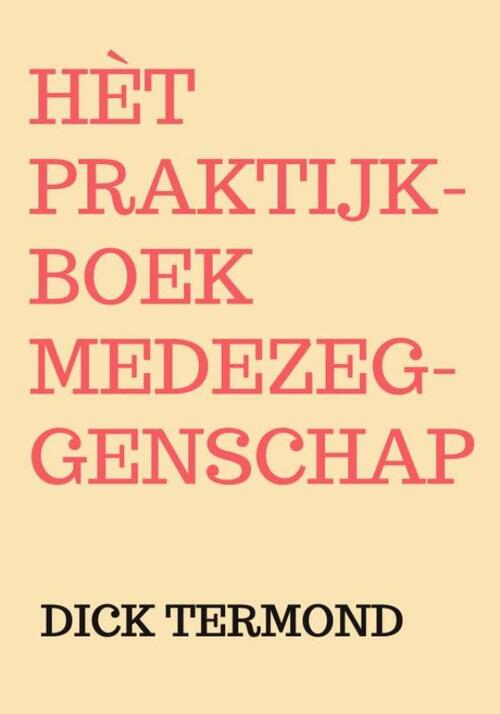 Hèt praktijkboek medezeggenschap -  Dick Termond (ISBN: 9789403734590)