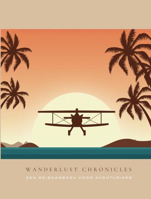 Wanderlust Chronicles -  Kleine Reizigers (ISBN: 9789403734828)