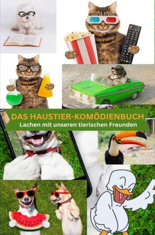 Das Haustier-Komödienbuch: für die ganze Familie -  Ana Altendorf (ISBN: 9789403735047)