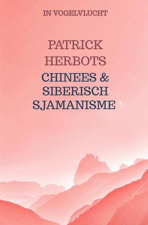 Chinees & Siberisch Sjamanisme -  Patrick Herbots (ISBN: 9789403742595)